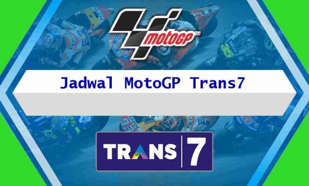Jadwal motogp 2022 trans 7